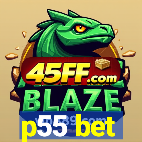 p55 bet